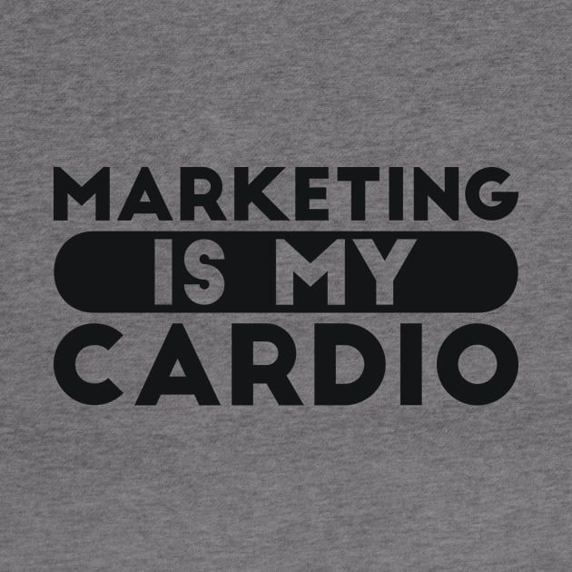 Marketing is my Cardio Joke by RedYolk